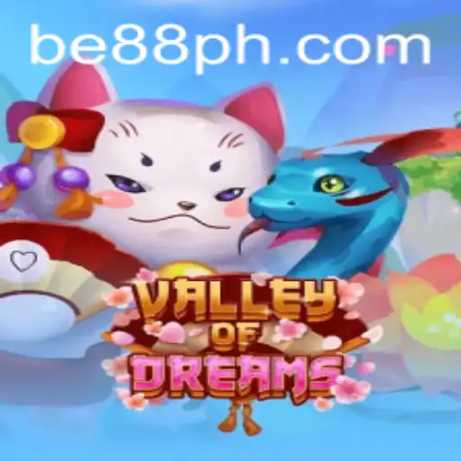 Valley of Dreams: An In-Depth Guide to the Fantasy World and 'be88' Phenomenon